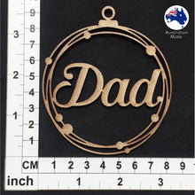 Load image into Gallery viewer, WS1037 Dad Bauble 01 - With Stars or Circles