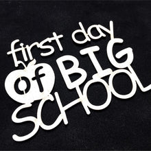 Load image into Gallery viewer, CT228 first day of BIG SCHOOL
