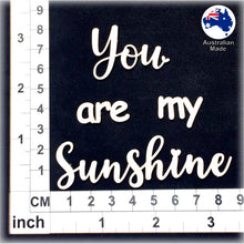 Load image into Gallery viewer, CT242 You are my Sunshine
