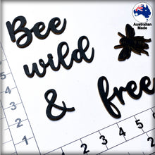 Load image into Gallery viewer, CT271 Bee wild &amp; Free
