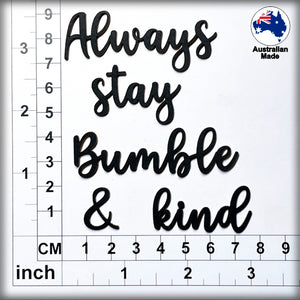 CT272 Always stay Bumble & kind
