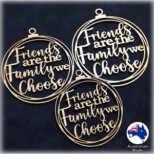 WS1055 Inspirational Bauble 01 - Friends are the Family we Choose