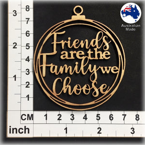 WS1055 Inspirational Bauble 01 - Friends are the Family we Choose