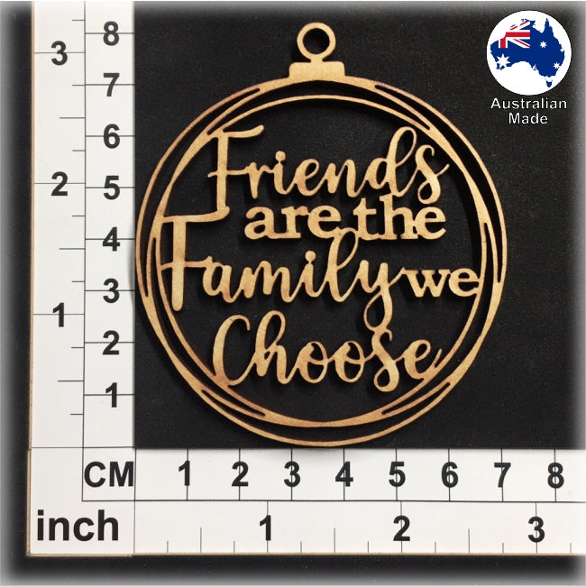 WS1055 Inspirational Bauble 01 - Friends are the Family we Choose