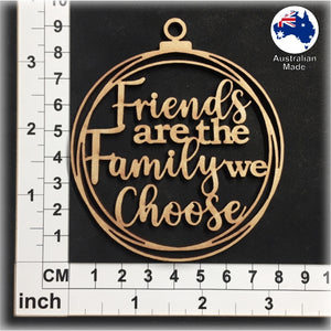 WS1055 Inspirational Bauble 01 - Friends are the Family we Choose