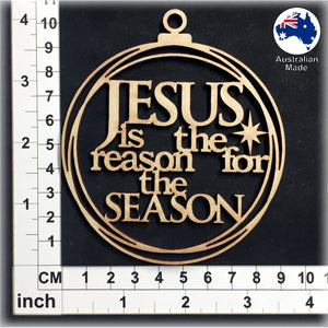 WS1056 Christmas Bauble 01 - JESUS is the reeason for the SEASON