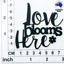 Load image into Gallery viewer, CT005 Love Blooms Here
