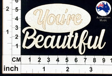 Load image into Gallery viewer, CT035 You&#39;re Beautiful
