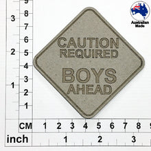 Load image into Gallery viewer, CT036 Caution Required Boys Ahead
