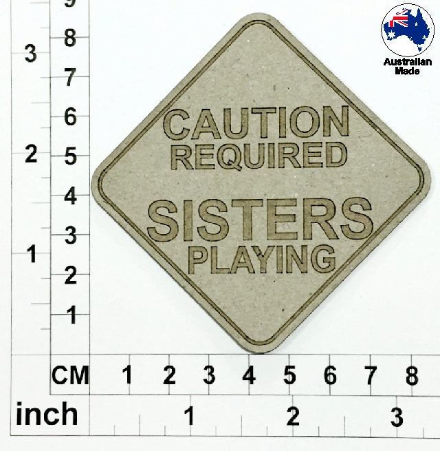 CT038 Caution Required Sisters Playing