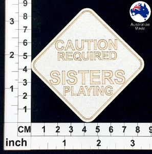 CT038 Caution Required Sisters Playing