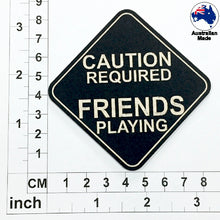 Load image into Gallery viewer, CT040 Caution Required Friends Playing
