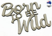 Load image into Gallery viewer, CT071 Born to be Wild
